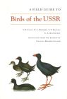 A Field Guide to Birds of th USSR