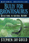 Bully for Brontosaurus (paperback)