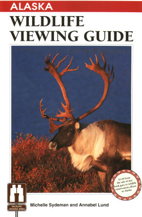 Alaska Wildlife Viewing Guide (Wildlife Viewing Guides Series) Michelle Sydeman